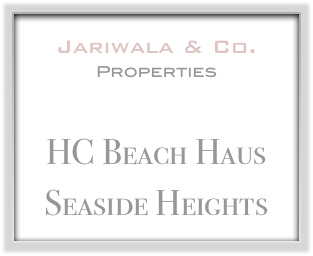 Jariwala & Co. Properties


HC Beach Haus
Seaside Heights